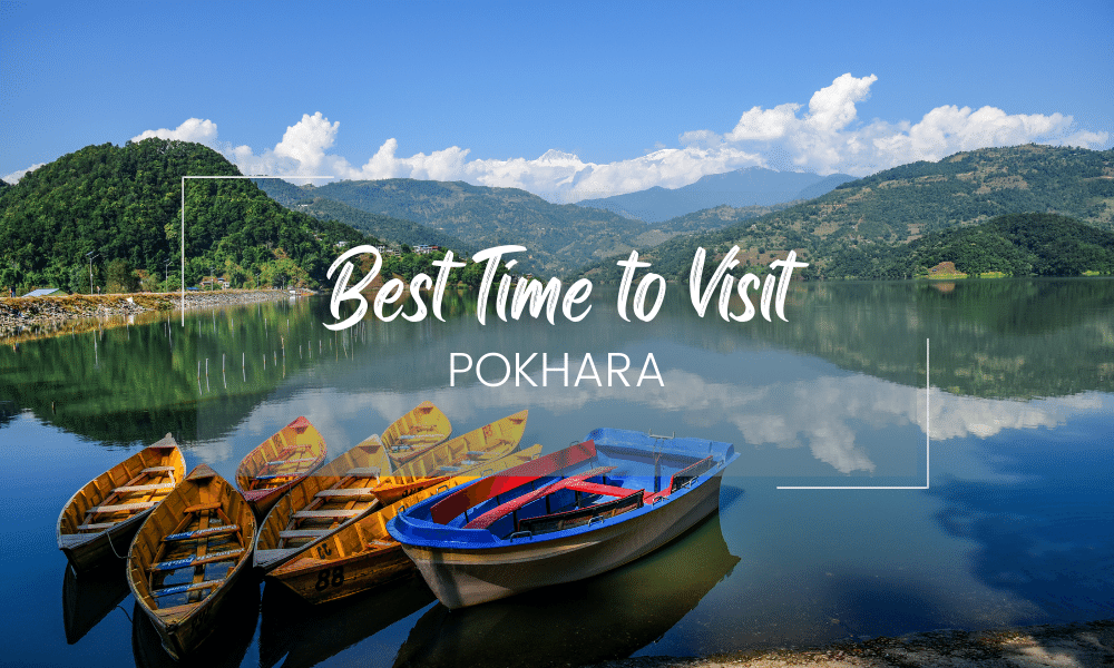 Best Time to Visit Pokhara